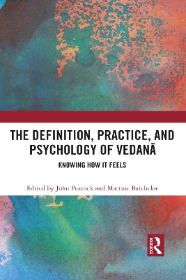 The Definition, Practice, and Psychology of Vedanā: Knowing How It Feels book