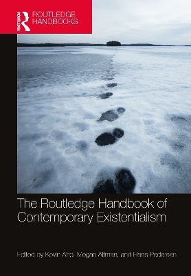 The Routledge Handbook of Contemporary Existentialism by Kevin Aho