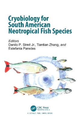 Cryobiology for South American Neotropical Fish Species book
