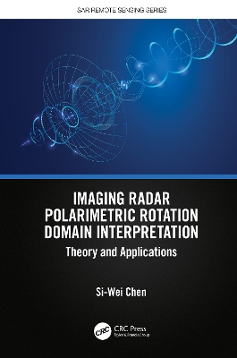 Imaging Radar Polarimetric Rotation Domain Interpretation: Theory and Applications book