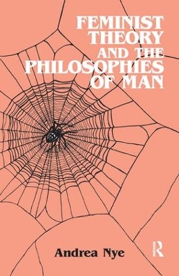 Feminist Theory and the Philosophies of Man book