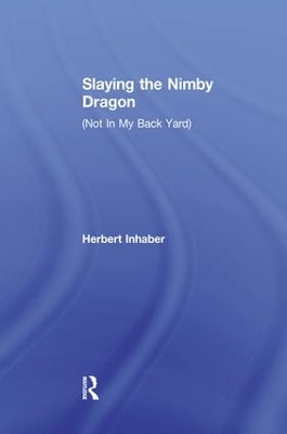 Slaying the Nimby Dragon by Herbert Inhaber