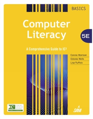 Computer Literacy BASICS: A Comprehensive Guide to IC3 book