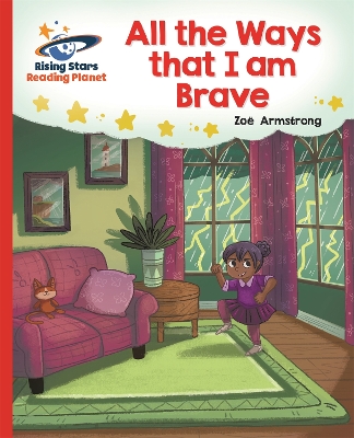 Reading Planet - All the Ways that I Am Brave - Red B: Galaxy book