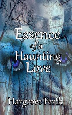 Essence of a Haunting Love book