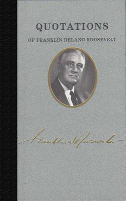 Quotations of Franklin Delano Roosevelt book