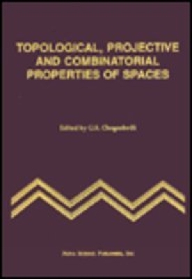 Topological, Projective & Combinatorial Properties of Spaces book