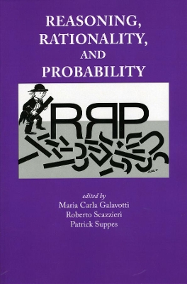 Reasoning, Rationality, and Probability by Maria Carla Galavotti