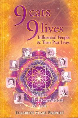 9 Cats 9 Lives: Influential People & Their Past Lives Karma, Reincarnation & You book