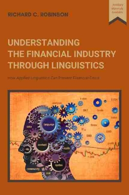 Understanding the Financial Industry Through Linguistics: How Applied Linguistics Can Prevent Financial Crisis book