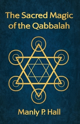 The Sacred Magic of the Qabbalah book