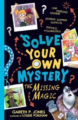 Solve Your Own Mystery: The Missing Magic book