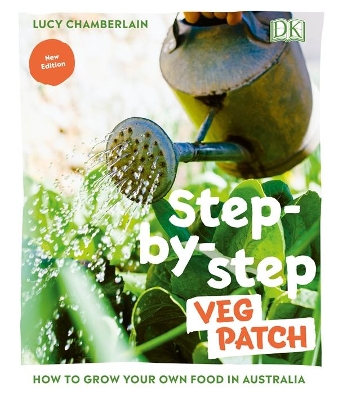 Step-by-step Veg Patch: How to Grow Your Own Food in Australia book