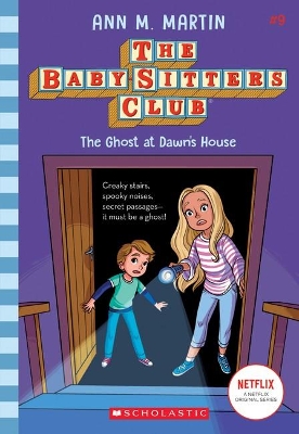 The Ghost at Dawn's House (the Baby-Sitters Club #9 Netflix Edition) book