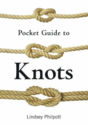 Pocket Guide to Knots by Lindsey Philpott