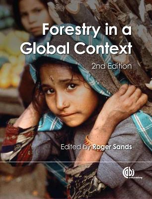 Forestry in a Global Contex by Roger Sands