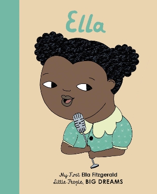 Ella Fitzgerald: My First Ella Fitzgerald: Volume 11 by Maria Isabel Sanchez Vegara