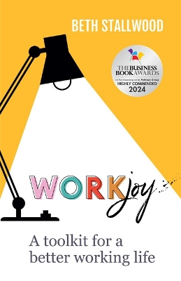 WorkJoy: A toolkit for a better working life book