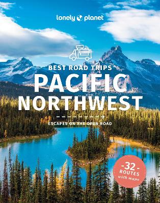 Lonely Planet Best Road Trips Pacific Northwest book