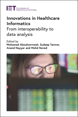 Innovations in Healthcare Informatics: From interoperability to data analysis book