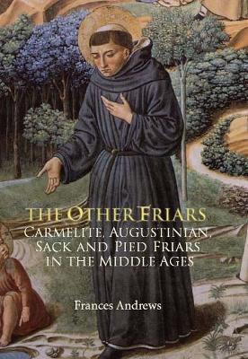 The Other Friars by Frances Andrews