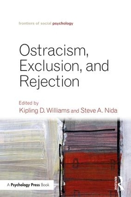 Ostracism, Exclusion, and Rejection by Kipling D. Williams