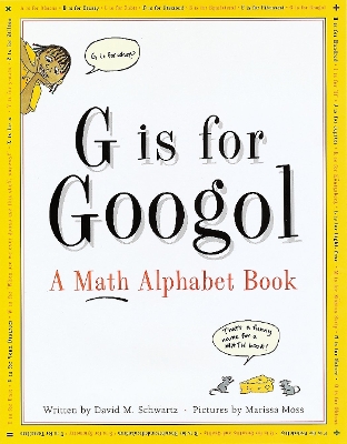 G Is For Googol: A Math Alphabet Book book