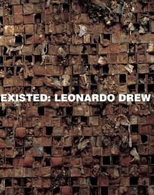 Leonardo Drew: Existed book