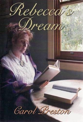 Rebecca's Dream by Carol Preston
