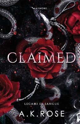 Claimed by A K Rose