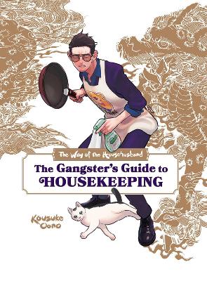 The Way of the Househusband: The Gangster's Guide to Housekeeping book