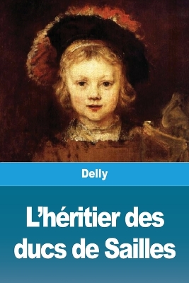 L'héritier des ducs de Sailles book