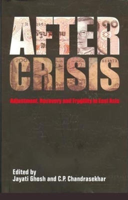 After Crisis – Adjustment, Recovery and Fragility in East Asia book