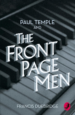 Paul Temple and the Front Page Men book