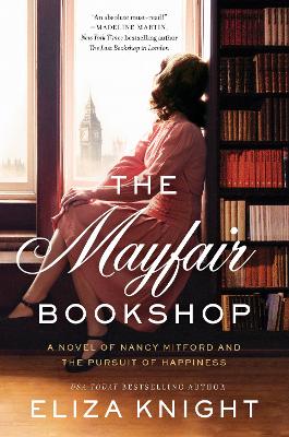 The Mayfair Bookshop: A Novel of Nancy Mitford and the Pursuit of Happiness book