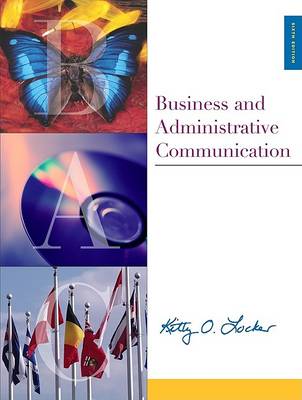 Business and Administrative Communication by Kitty O. Locker