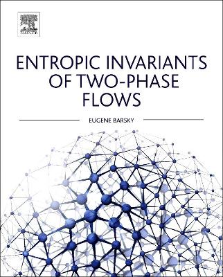 Entropic Invariants of Two-Phase Flows book