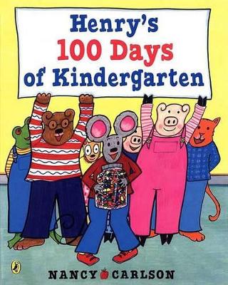 Henry's 100 Days of Kindergarten by Nancy Carlson