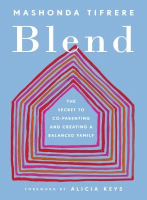 Blend: The Secret to Co-Parenting and Creating a Balanced Family book