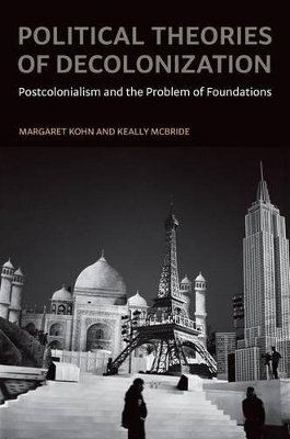 Political Theories of Decolonization by Margaret Kohn