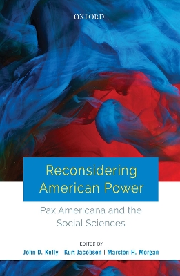 Reconsidering American Power: Pax Americana and the Social Sciences book