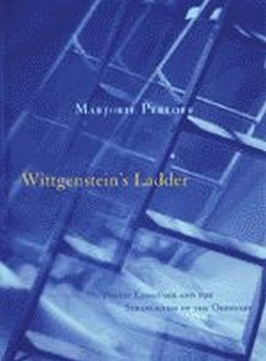 Wittgenstein's Ladder by Marjorie Perloff