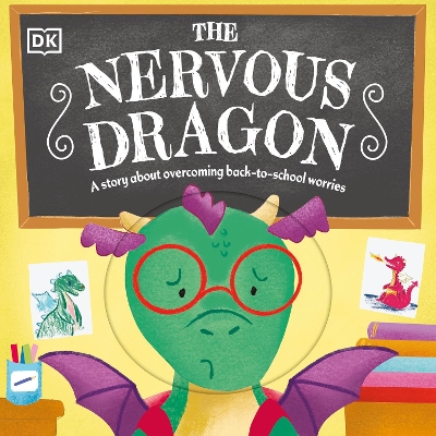 The Nervous Dragon: A Story About Overcoming Back-to-School Worries book