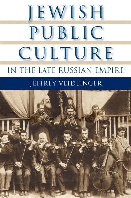 Jewish Public Culture in the Late Russian Empire book