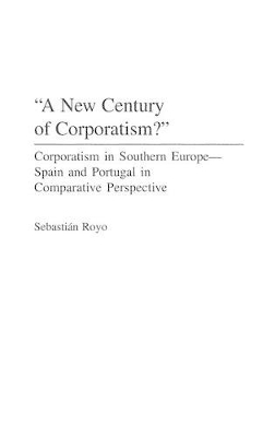 New Century of Corporatism? book