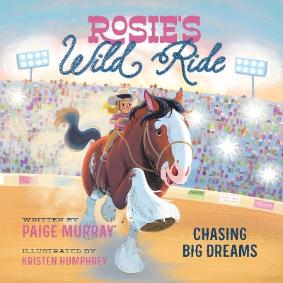 Rosie's Wild Ride: Chasing Big Rodeo Dreams book