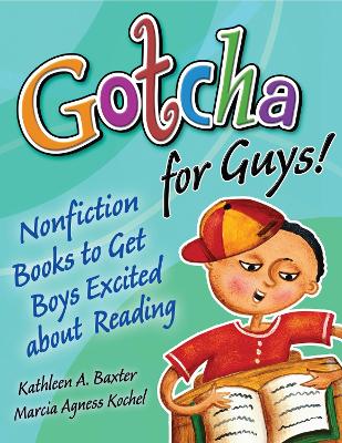 Gotcha for Guys! by Kathleen A. Baxter
