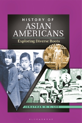 History of Asian Americans by Jonathan H. X. Lee