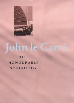Honourable Schoolboy by John le Carre