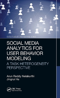 Social Media Analytics for User Behavior Modeling: A Task Heterogeneity Perspective by Arun Reddy Nelakurthi